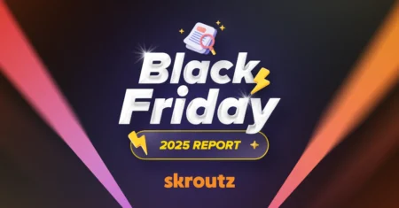 Skroutz Black Friday: Αύξηση παραγγελιών κατά 25% σε σχέση με πέρυσι