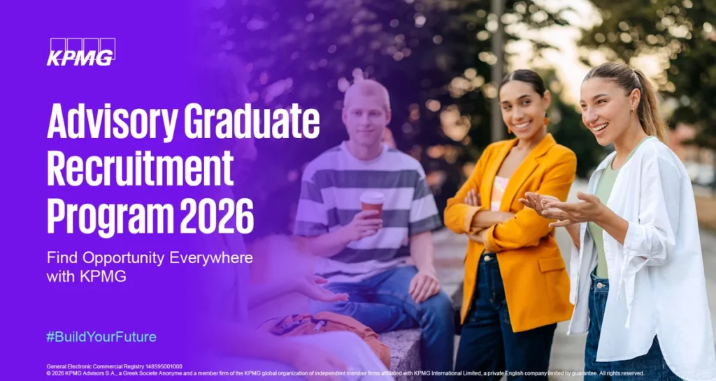 Το Advisory Graduate Recruitment Program 2026 της KPMG για νέους επαγγελματίες μόλις ξεκίνησε!